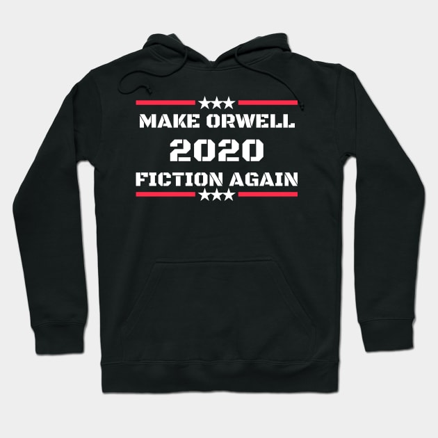 Make Orwell Fiction Again Hoodie by Recapaca